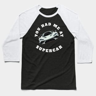 You Had Me At Supercar Exotic Sports Car Enthusiast Baseball T-Shirt